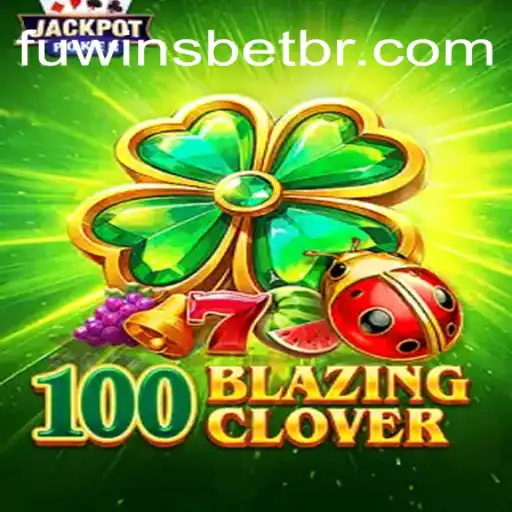 Explorando o Mundo de 100BlazingClover: Descubra a Magia do Jogo com Fuwinsbet