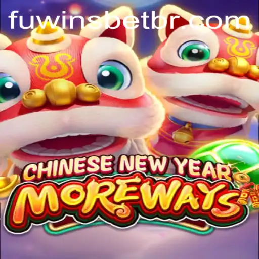Explore o Jogo CHINESENEWYEARMOREWAYS e Descubra Fuwinsbet